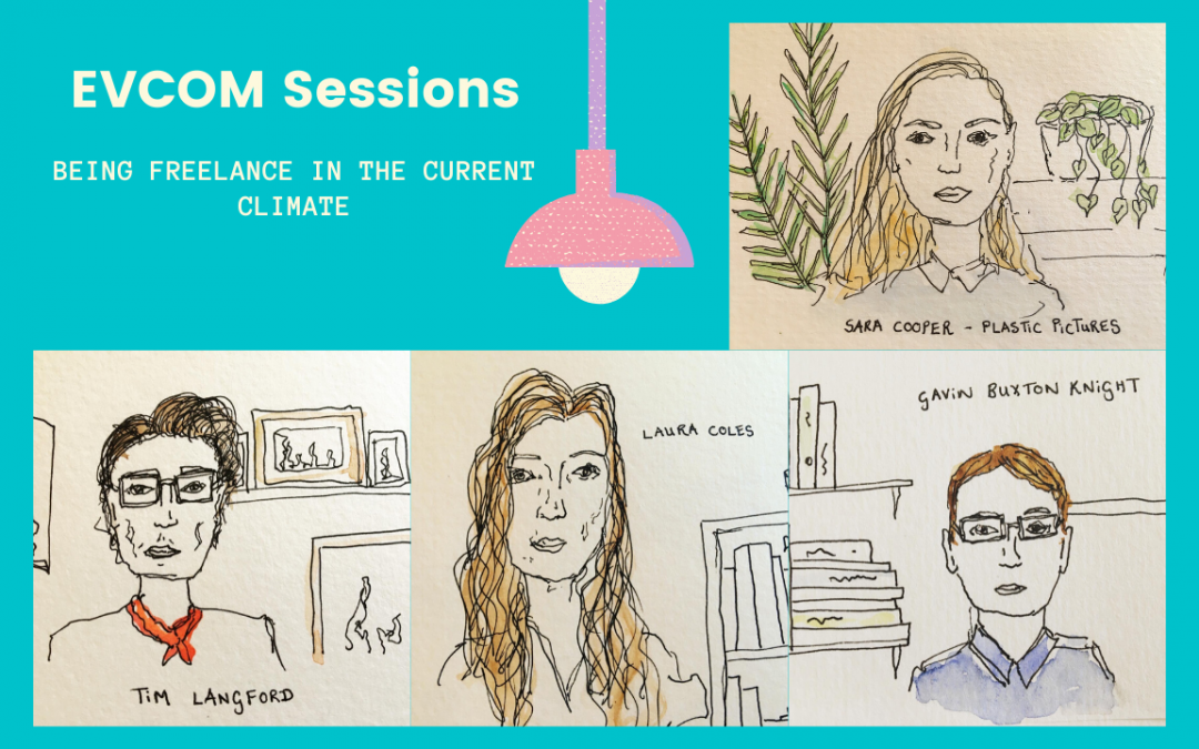 EVCOM Sessions: Being Freelance in the Current Climate