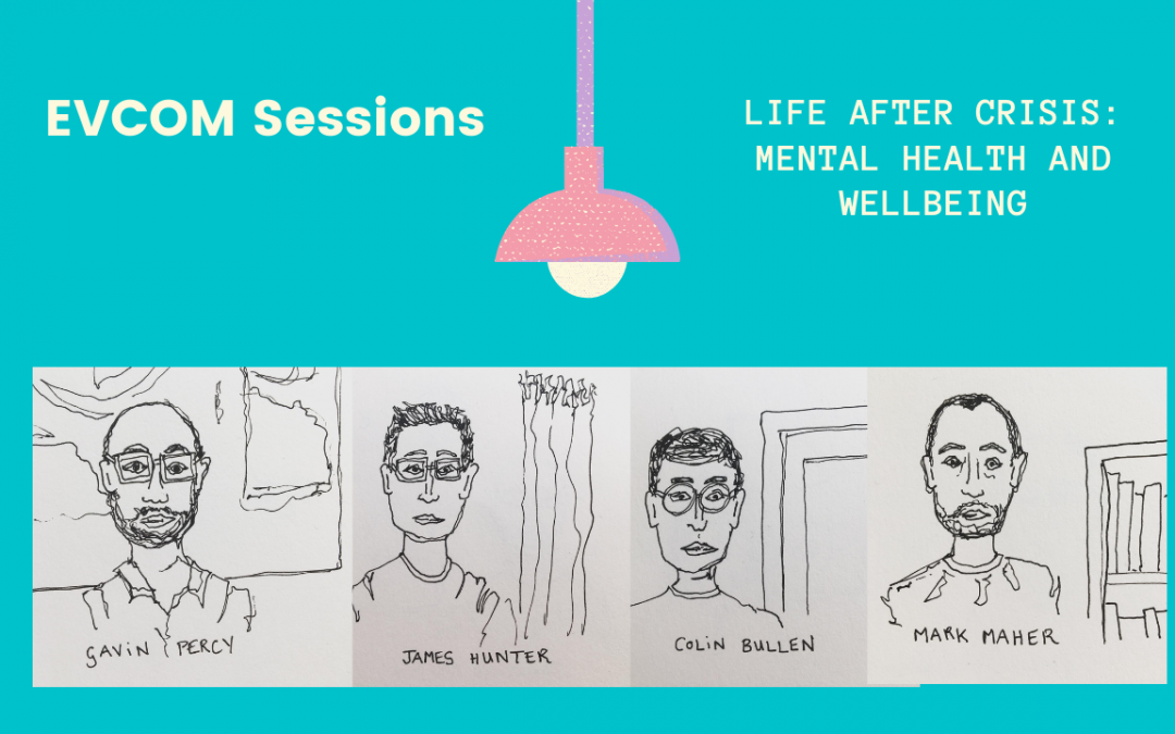 EVCOM Sessions: Life After Crisis – Mental Health and Wellbeing