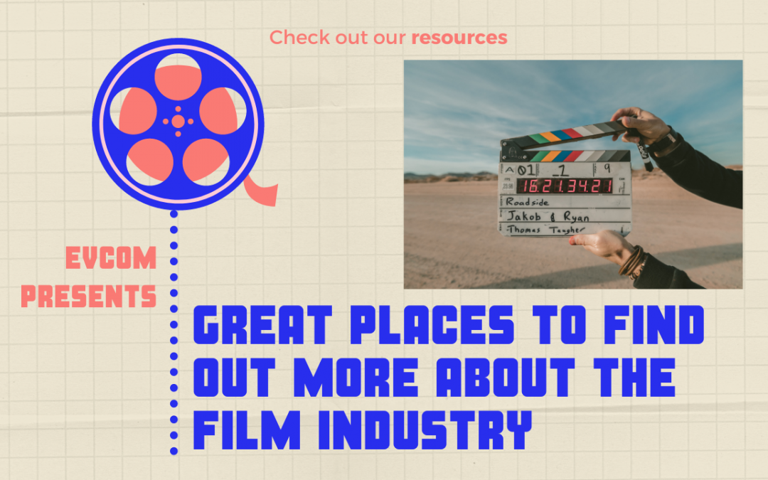 Great Places to Find Out More About the Film Industry