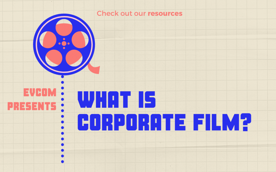 What is corporate film?