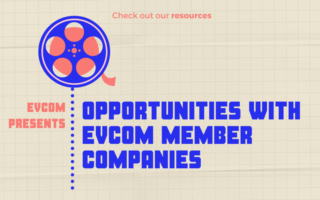 Opportunities with EVCOM Member Companies