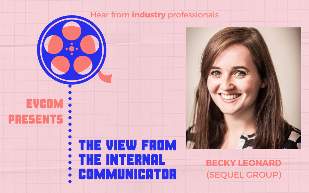 The View from the Internal Communicator with Becky Leonard
