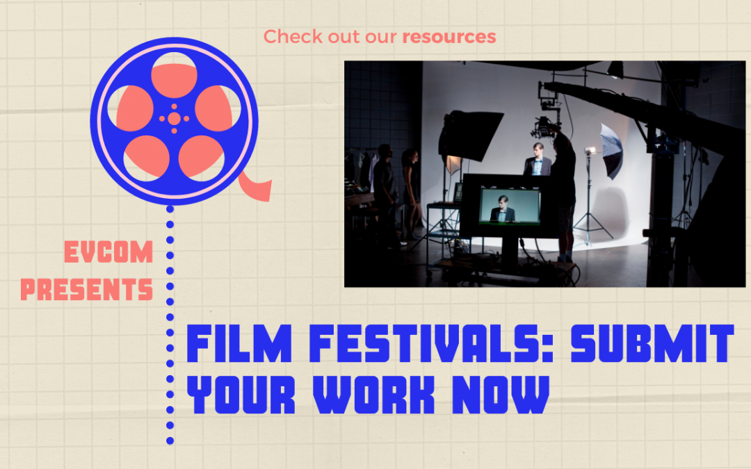 Film Festivals To Send Your Work To