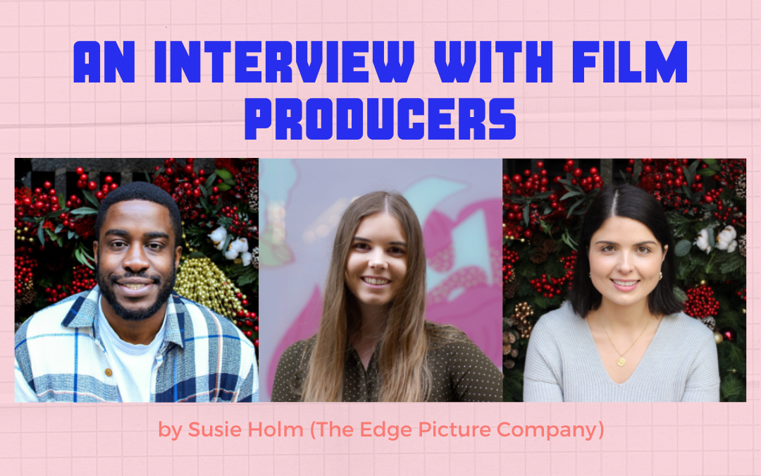 An Interview with Film Producers at The Edge Picture Company